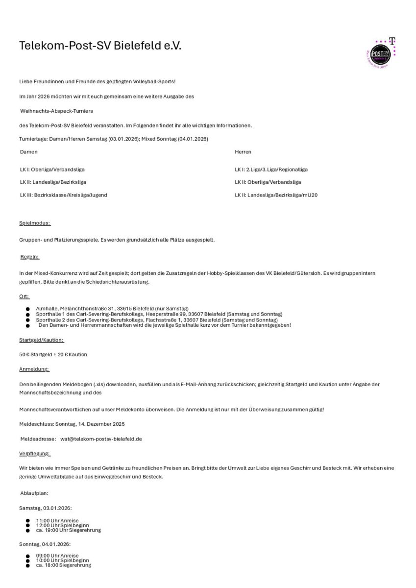 Wir laden Sie herzlich ein, an unserem Winter-Abspeck-Turnier teilzunehmen und gemeinsam einen sportlichen und abwechslungsreichen Tag zu erleben.
Wir freuen uns auf Eure Teilnahme! Euer WAT-Orga-Team im Telekom-Post-SV Bielefeld e.V.